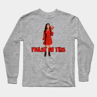 Feast On This Long Sleeve T-Shirt